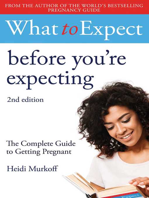 Title details for What to Expect Before You're Expecting by Heidi Murkoff - Wait list
